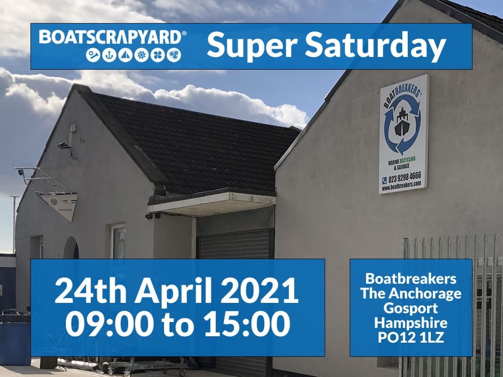 Our Boat Scrapyard warehouse will be hosting another Super Saturday opening on 24th April 2021 .